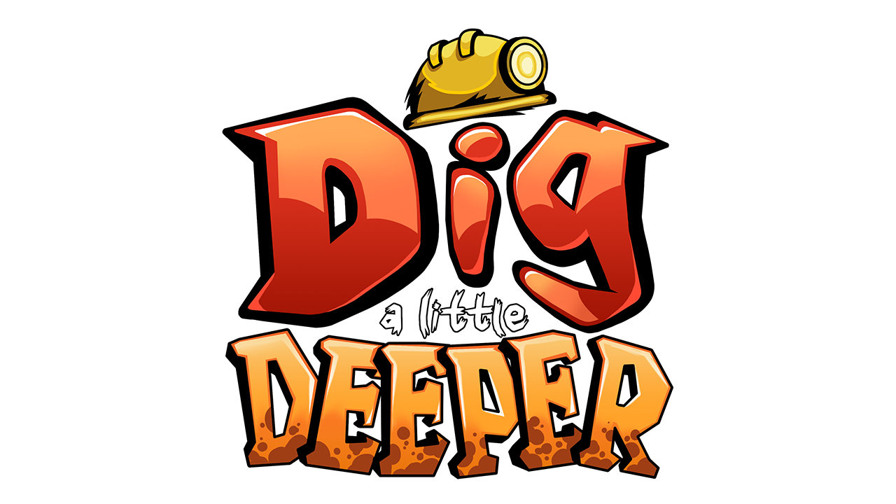 Dig a Little Deeper